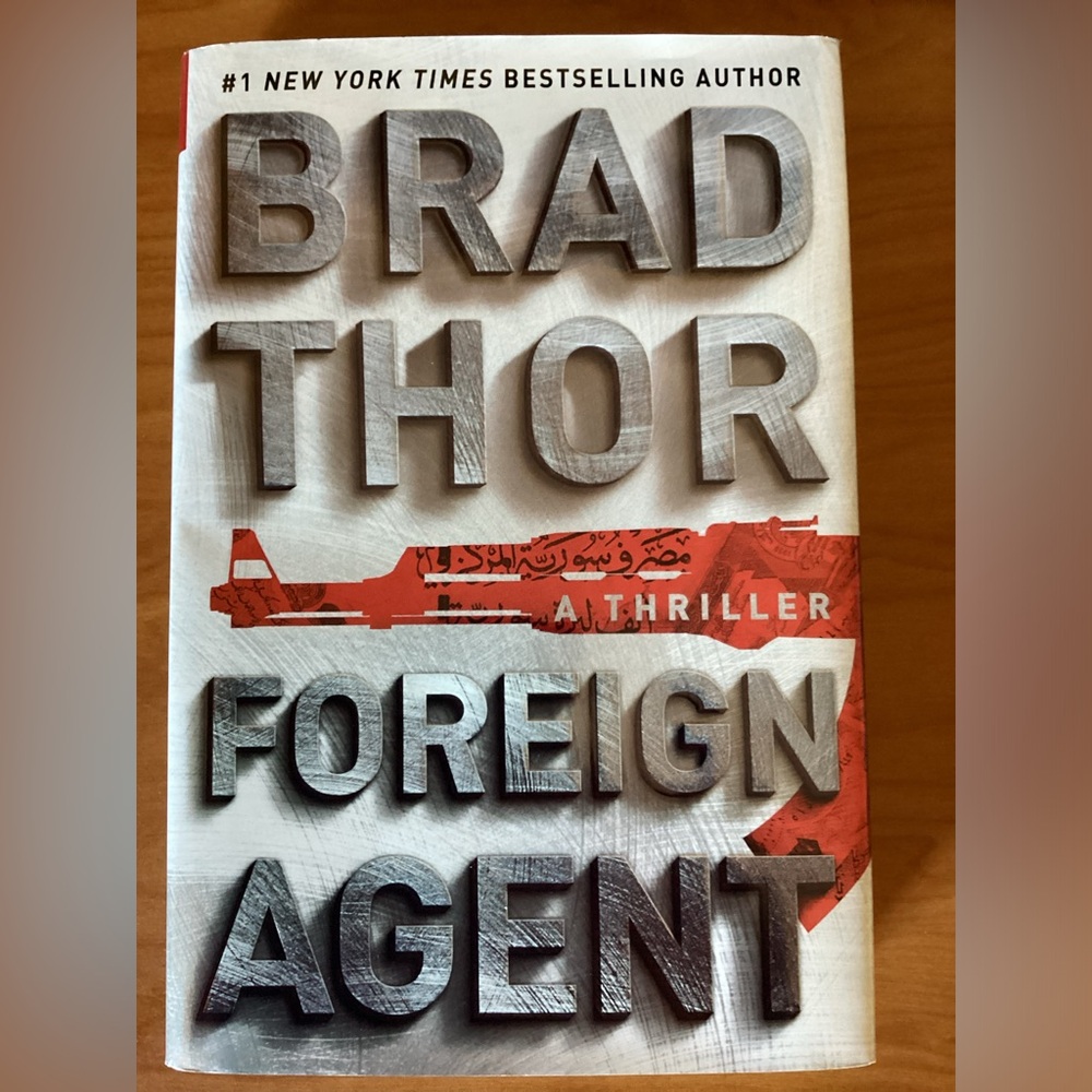 Foreign Agent by Brad Thor New Thriller Hardcover Book